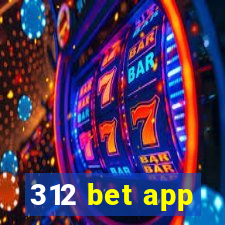 312 bet app